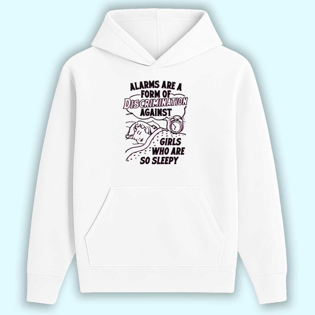Alarms Are A Form Of Discrimination Against Girls Who Are So Sleepy Shirt 4