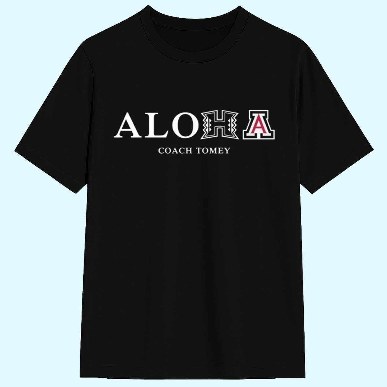 Aloha Coach Tomey Hawaii And Arizona Shirt