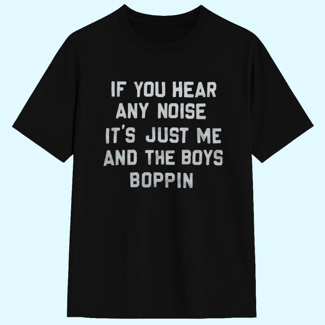 Andrew McCutchen If You Hear Any Noise It's Just Me And The Boys Boppin Shirt