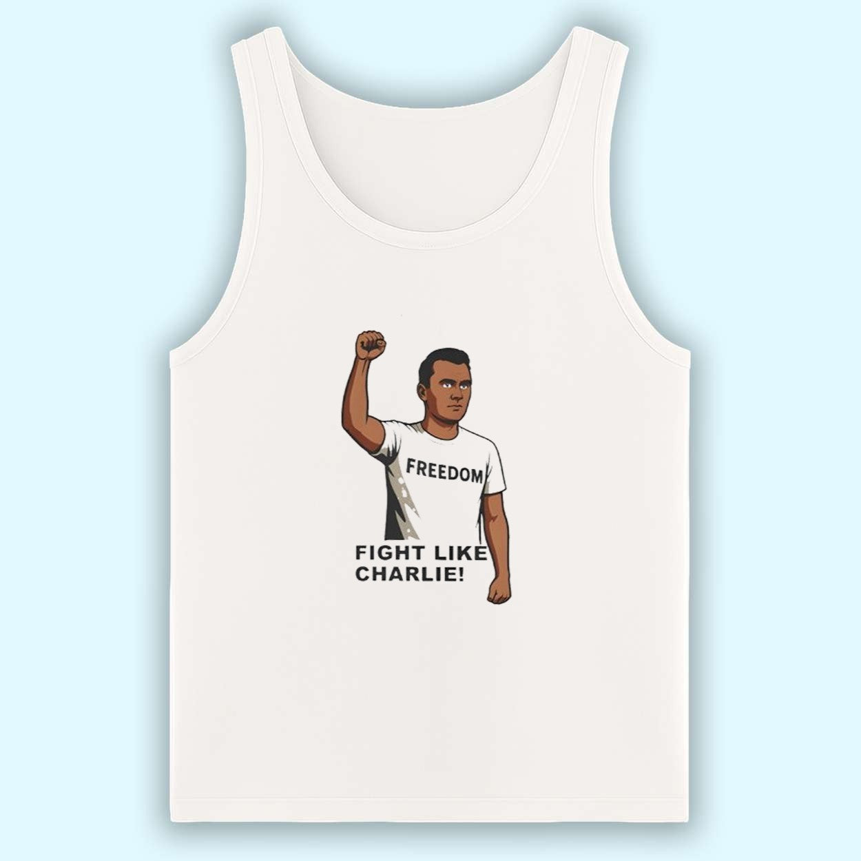 Charlie Kirk Fight Like Charlie Freedom Shirt