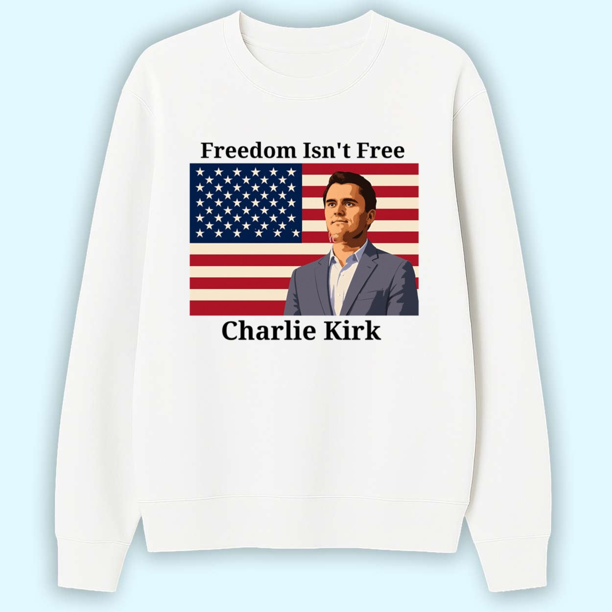 Charlie Kirk Freedom Isn't Free Shirt