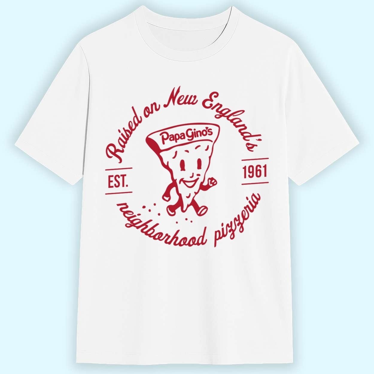 Dave Portnoy Raised On Papa Gino's Shirt
