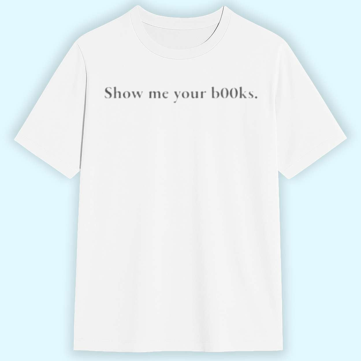 Dua Lipa Show Me Your Books Shirt