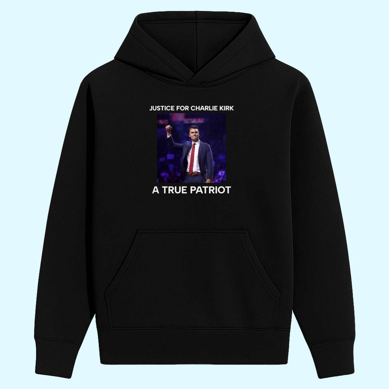 Justice For Charlie Kirk A True Patriot Shirt