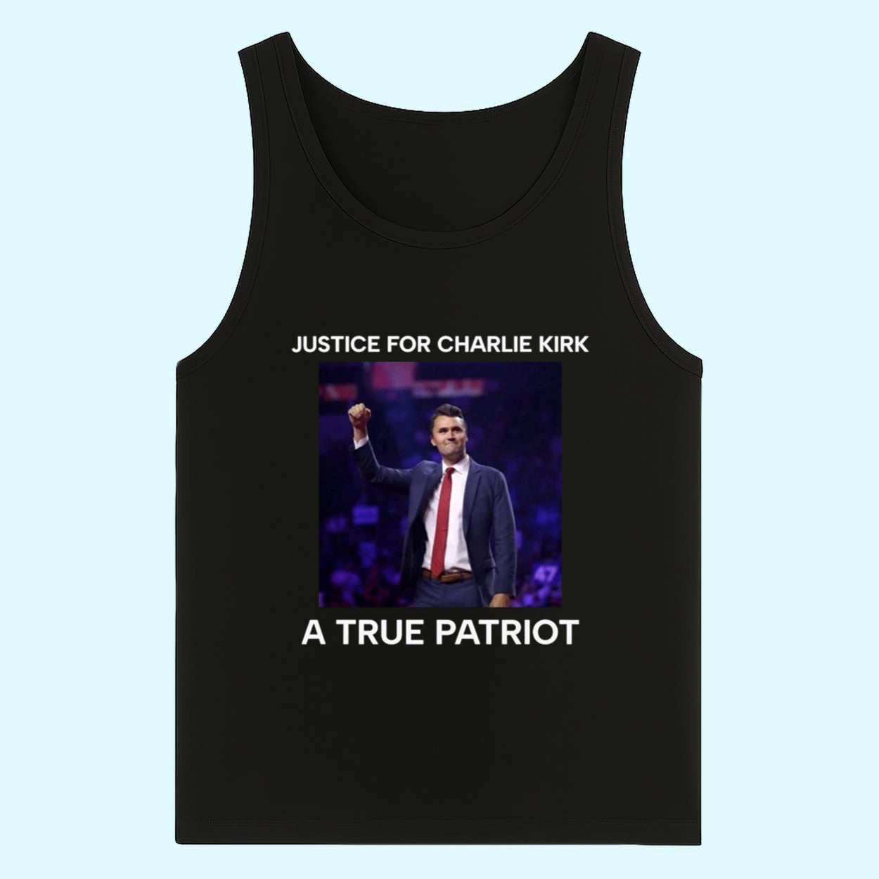 Justice For Charlie Kirk A True Patriot Shirt