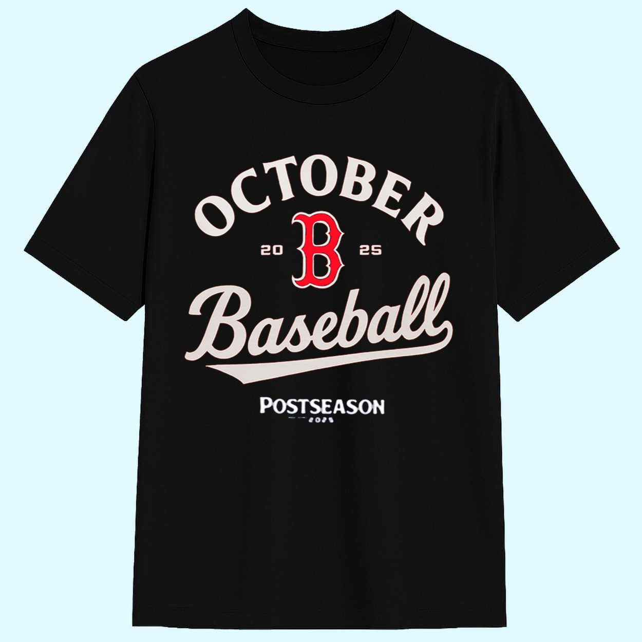 Red Sox October Baseball 2025 Postseason Shirt