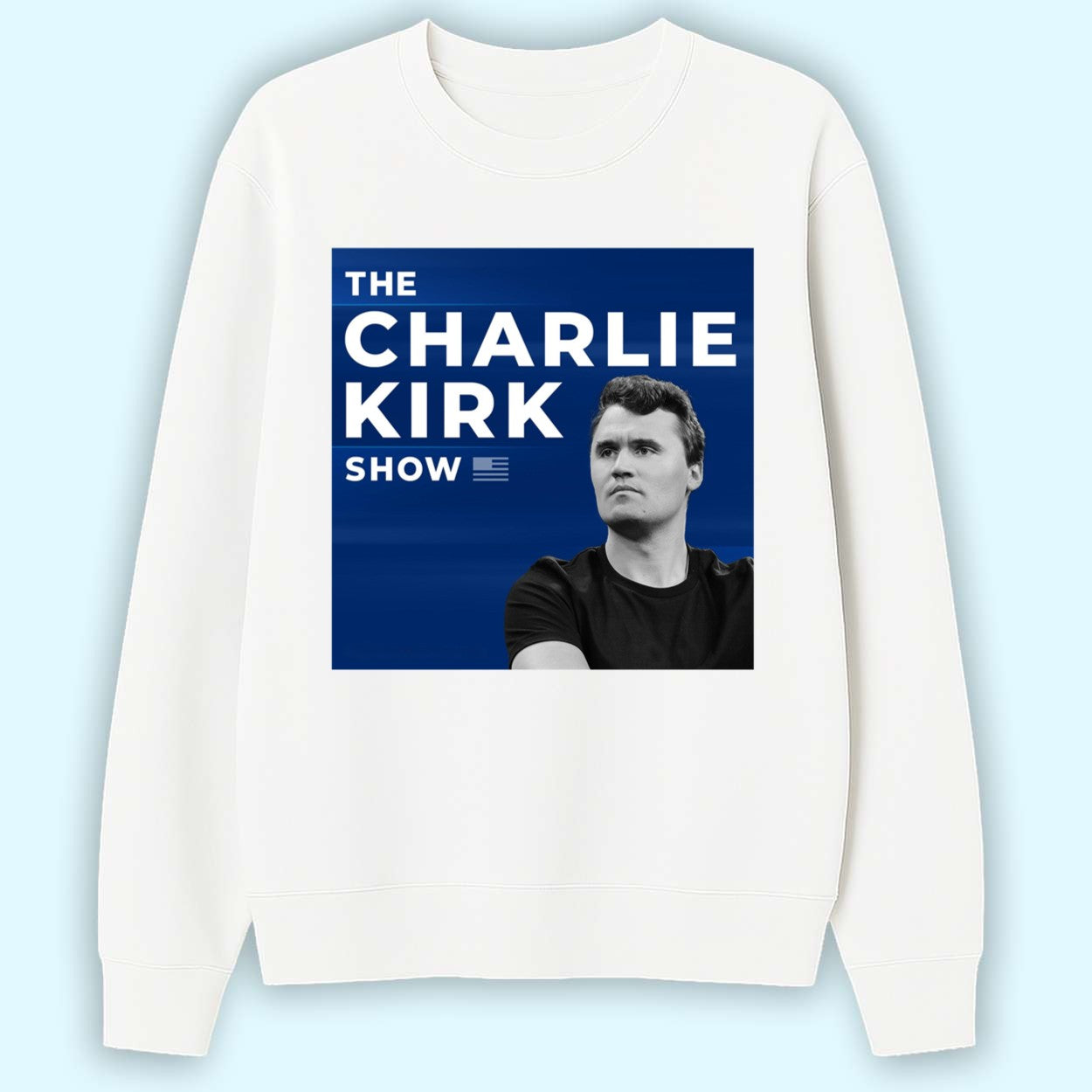 The Charlie Kirk Show Shirt