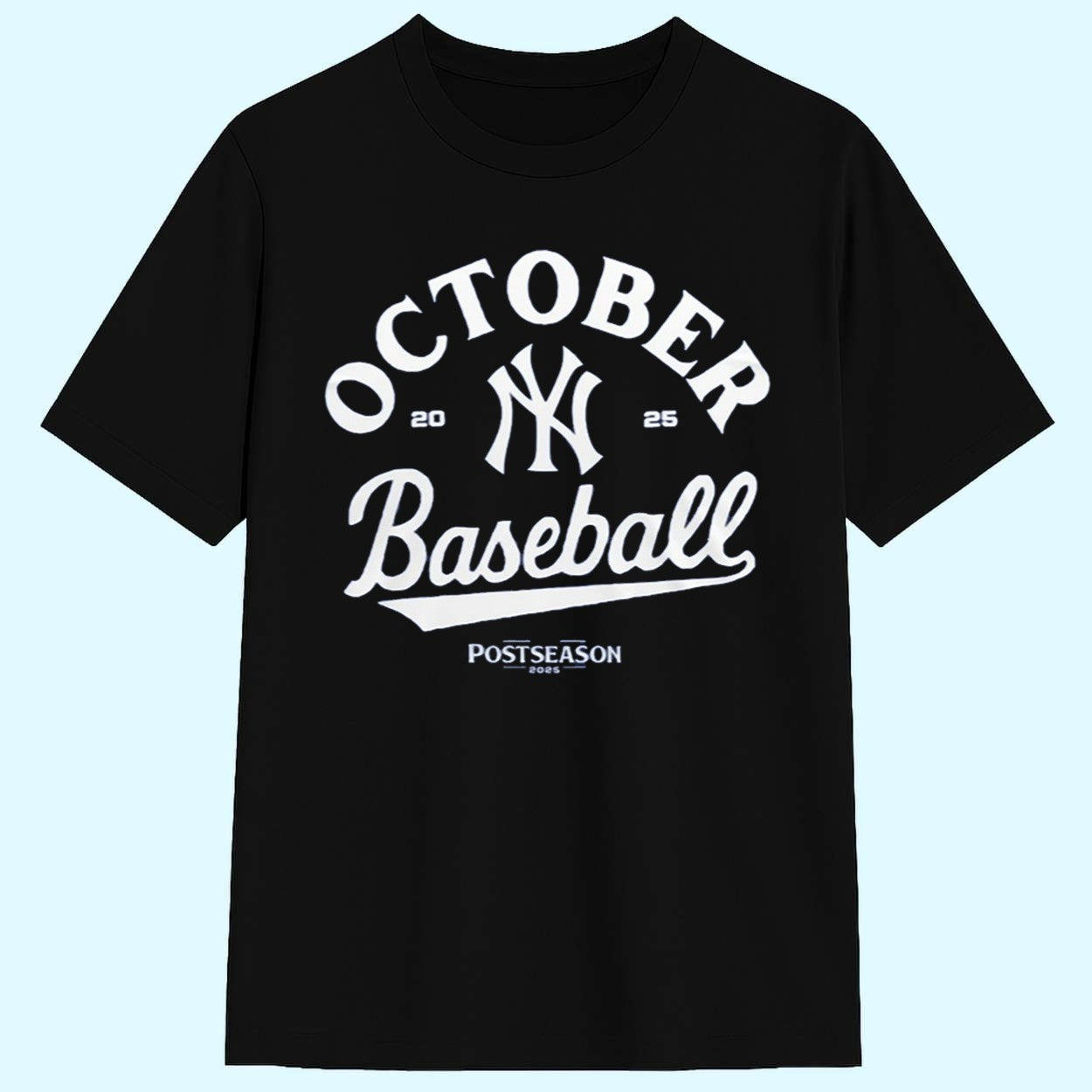 2025 Yankees October Postseason Shirt