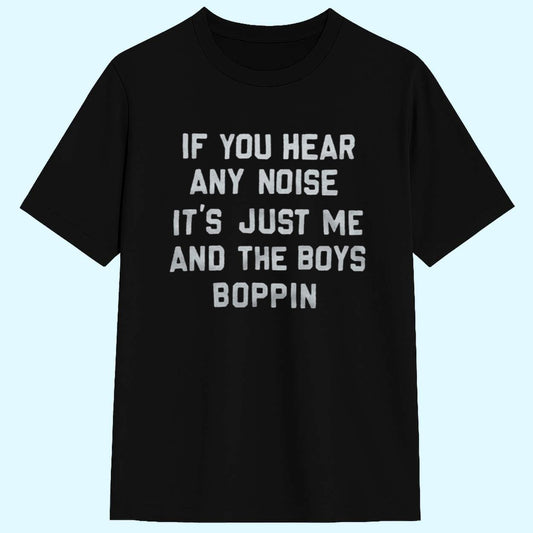 Andrew McCutchen If You Hear Any Noise It's Just Me And The Boys Boppin Shirt