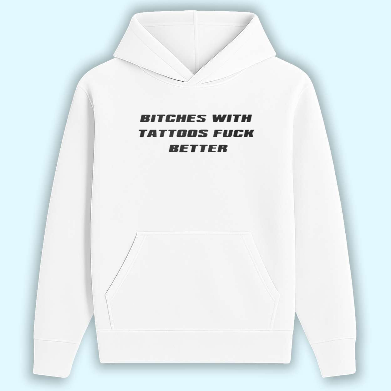 Bitches With Tattoos Fuck Better Shirt
