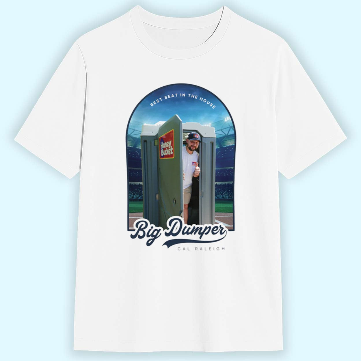 Cal Raleigh Big Dumper Best Seat In The House Shirt
