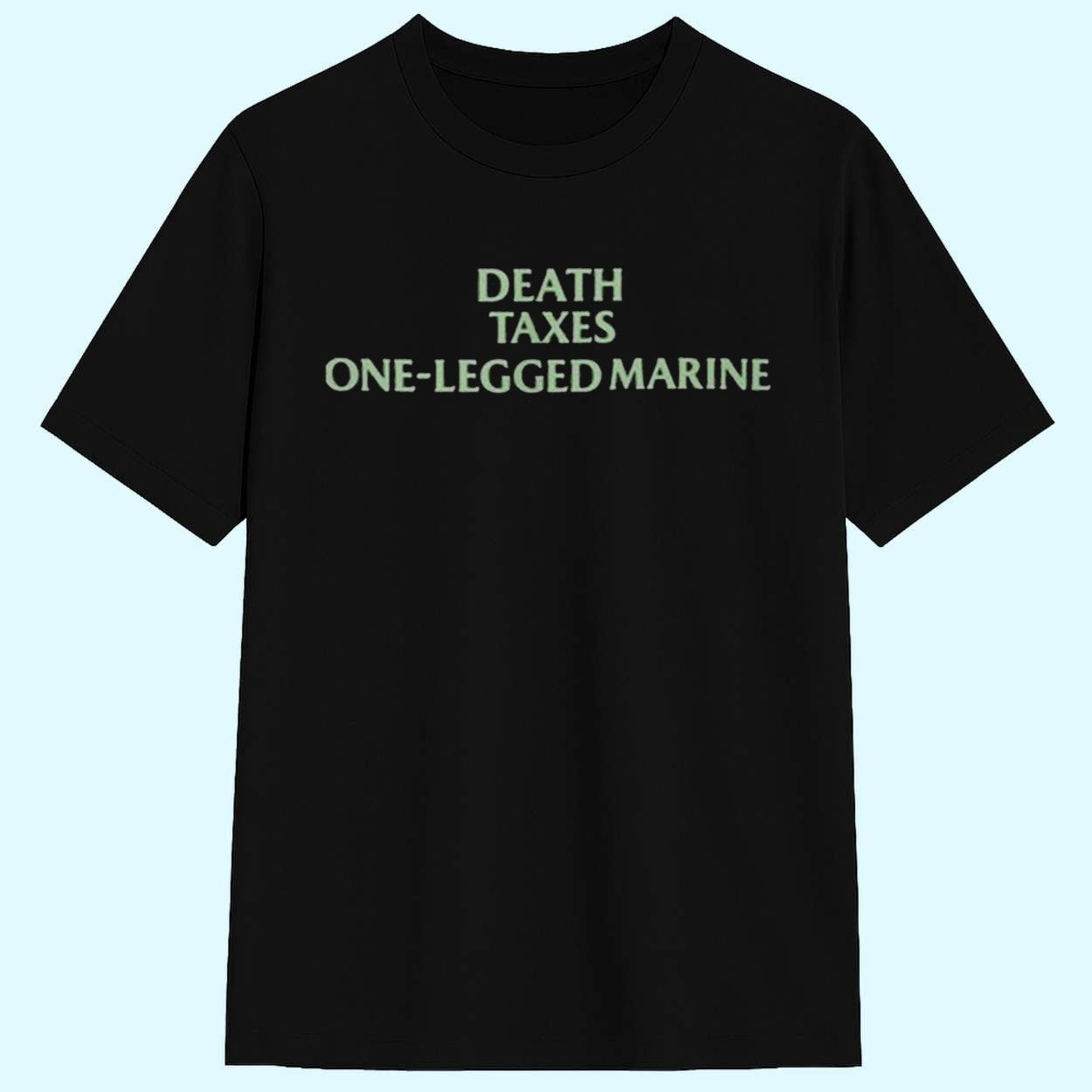 Gabby Williams Death Taxes One Legged Marine Shirt