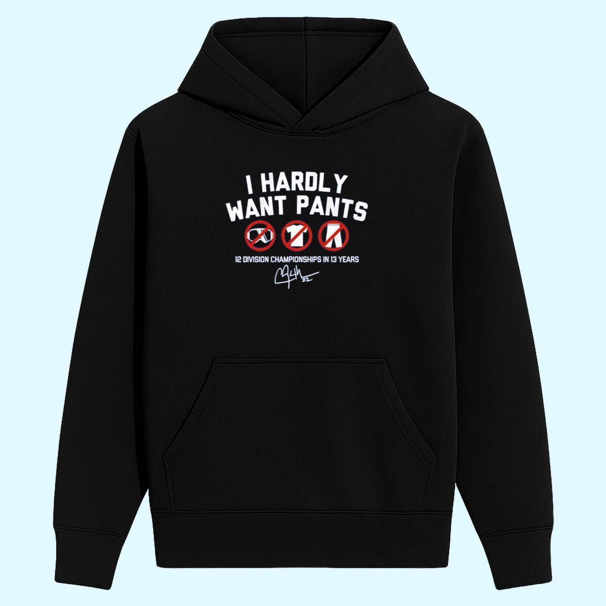 Kike Hernandez I Hardly Want Pants Shirt