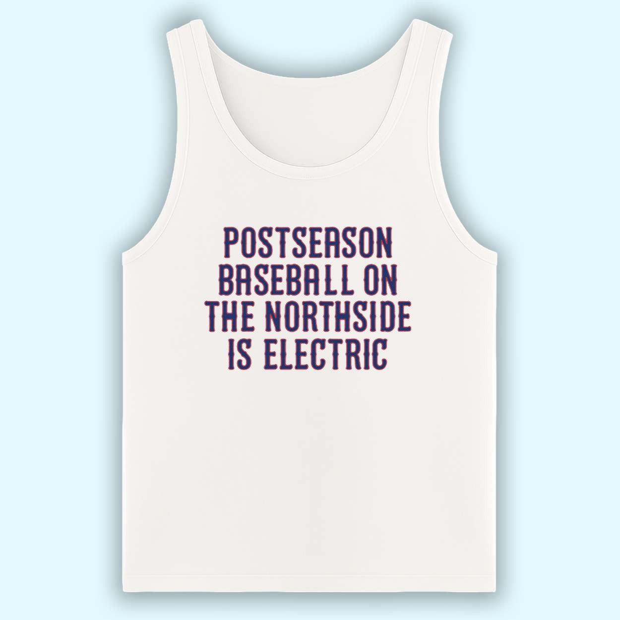 Postseason Baseball On The Northside Is Electric Shirt